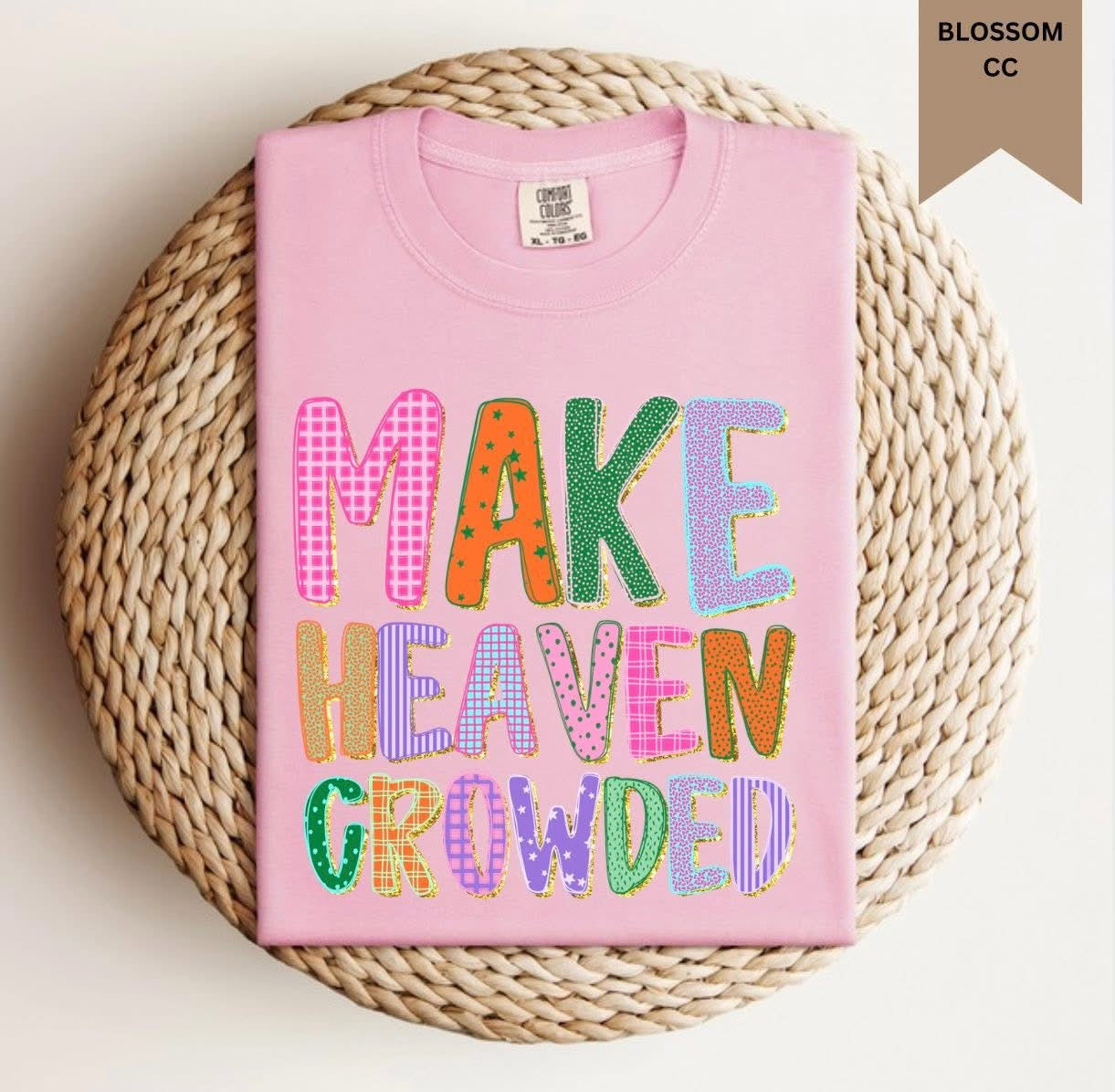 Make heaven crowded tee - PREORDER MID JUNE